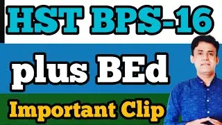 HST BPS-16 & BEd Degree || SST BPS-17 by SPSC || Prof Rasheed Mirani Senior Educationist