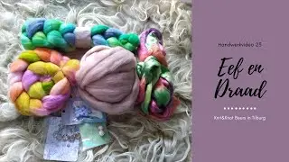 Eef en Draad  Handwerkvideo #23 Bezoek aan de Knit&Knot beurs