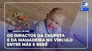RF Com Voc&ecirc; - Manual de m&atilde;e: especialista explica como o uso de bicos artificiais afeta o beb&ecirc;