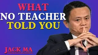 What No Teacher Told You &mdash; Jack Ma&rsquo;s Honest Wake-Up Call | Jack Ma