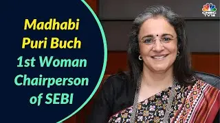 Meet Madhabi Puri Buch, 1st Woman Chairperson of SEBI | Digital | CNBC-TV18 | Future Female Forward