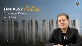 Embassy Astra Bangalore &ndash; Luxury 3 & 4 BHK Homes in Hebbal | Embassy Group 📞 +91 95605 09669