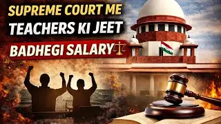 ₹7,000 Salary = BEGAR? Supreme Court Slams UP Govt | Teachers Get ₹17,000 + Arrears