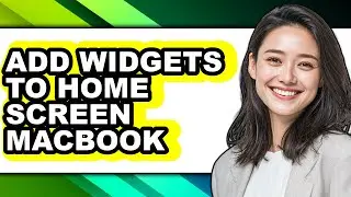 How to Add Widgets to Home Screen Macbook (updated)
