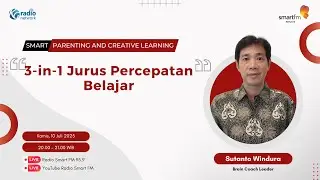 Sutanto Windura : 3 in 1 Jurus Percepatan Belajar | Smart Parenting & Creative Learning