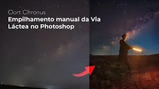 Empilhamento Manual da Via L&aacute;ctea no Photoshop - Oort Chronus Skytracker #002