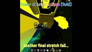 JToH ToAE Tower of Astral Eclipse FINAL STRETCH FAIL 3 Jukes Towers of Hell #shorts #fail #toae