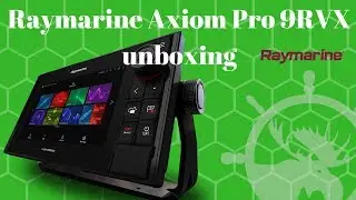 Raymarine Axiom Pro 9RVX unboxing
