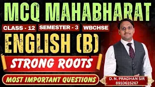 MCQ Mahabharat | English (B) | Strong Roots | APJ Abdul Kalam | Class - 12 | Semester - 3 | WBCHSE |