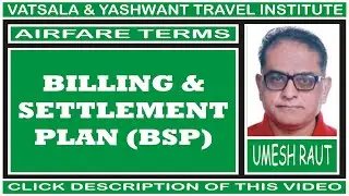 BILLING & SETTLEMENT PLAN (BSP) | AIRFARE TERMS