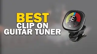 Best Clip on Guitar Tuner In 2025 - Top 6 Best Clip on Guitar Tuners Review