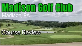 Madison Golf Club Course Review