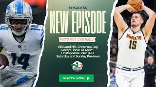 NBA & NFL Christmas Day Recap: Lions Fall Apart + Unstoppable Jokic | NFL Saturday & Sunday Previews