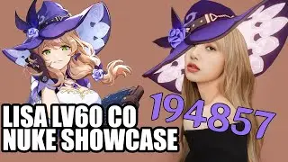 LISA C0 LV60 NUKE SHOWCASE! NEARLY 200K DAMAGE??!