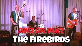 Dance Girl Dance - The Firebirds (Live at the Chesterfield Rock'n'Roll Club)