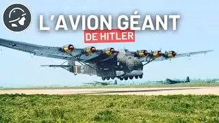 L&rsquo;Avion G&eacute;ant de Hitler | Le Plus Grand Avion de la Seconde Guerre Mondiale Jamais Construit