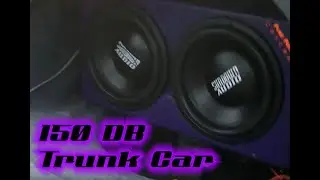150 db Sealed on less than 1500 watts from the trunk! 2 - 12's Sundown Audio NSv2