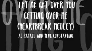 Let Me Get Over You Getting Over Me (Heartbreak Medley)  by AJ Rafael and Yeng Constantino