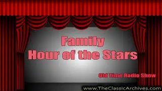 Family Hour of Stars, Old Time Radio, 500205   Night Must Fall