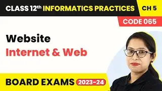 Website - Internet and Web (Code 065) | Class 12 Informatics Practices Chapter 5 (2022-23)