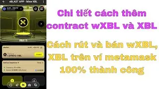 CHI TIẾT C&Aacute;CH TH&Ecirc;M CONTRACT, R&Uacute;T V&Agrave; B&Aacute;N WXBL V&Agrave; XBL TỪ DỰ &Aacute;N XBLAST