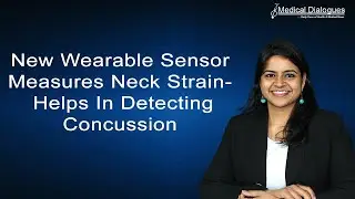 New wearable sensor measures neck strain- helps in  detecting concussion