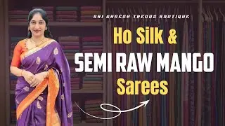 Ho silk & Raw Mango Pattu Sarees|| Sri Ganesh Trendz Botique #rawmango 