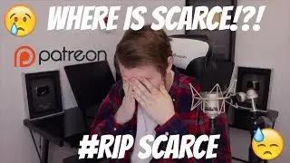 WHERE IS SCARCE!? #RIP SCARCE