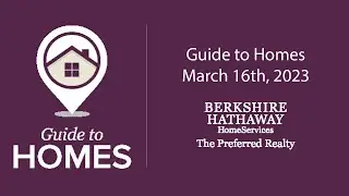 Guide To Homes March 16th - Berkshire Hathaway HomeServices The Preferred Realty