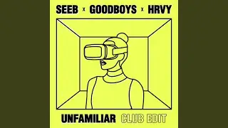 Unfamiliar (Club Edit)
