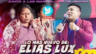 🎵🎧 (MUSICA) 😭 MIX: DE ELIAS LUX JUTNO A SU GRUPO