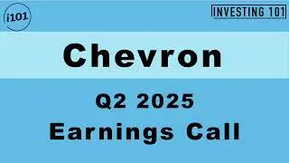 Chevron Q2 2025 Earnings Call | Q2 2025 Earnings Conference Call | Q2 2025 Results