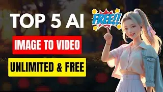 Top 5 Free AI Tools Image to Video Generators in 2025 | 100% Free & Unlimited