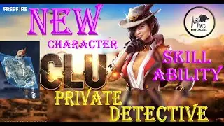 CLU - THE PRIVATE DETECTIVE || NEW CHARACTER || GARENA FREE FIRE
