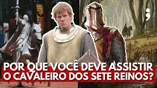 Tudo o que VOCÊ PRECISA SABER sobre O CAVALEIRO DOS SETE REINOS (sem spoiler) | Game of Thrones