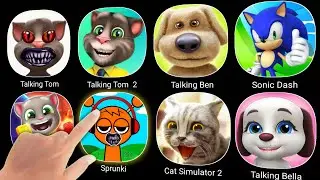 Talking Tom,Talking Tom 2,Ben,Sonic Dash,Tom Time Rush,Bella,Cat Simulator 2,Sprunki Incredibox