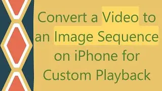 Convert a Video to an Image Sequence on iPhone for Custom Playback