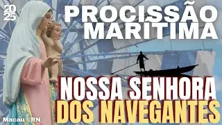 Procissão marítima 2025 Nossa Senhora dos Navegantes Macau RN 