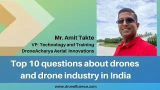 Top 10 questions about drones and drone industry in India