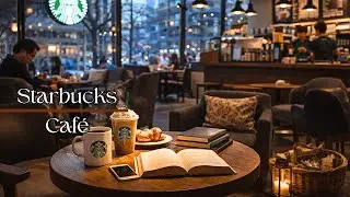 Starbucks Caf&eacute; on a Calm Afternoon ☕ with Background Jazz | For Studying and Working