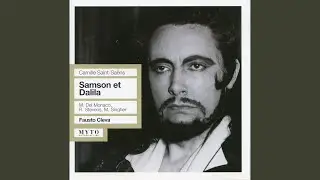 Samson et Dalila, Op. 47: Act II: Mon coeur s'ouvre a ta vox &hellip; (Dalila, Samson)