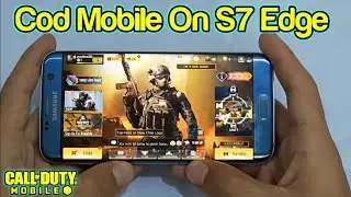 Cod Mobile Test On Samsung S7 Edge !
