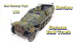 1:18 Scale German Half Track Review (21st Century Toys)