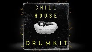(FREE) CHILL HOUSE DRUM KIT 2025 | Free Drum Kit Download