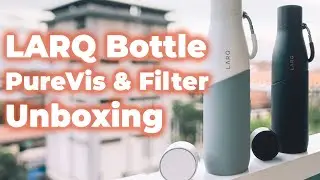 Unboxing the Safest Water Bottle on Earth? LARQ Movement PureVis & Filtered 32Oz / 950ml
