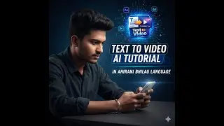 Text To Video AI Tutorial इन आहिराणी (भिलाऊ )भाषा
