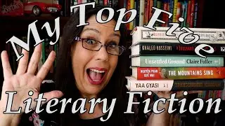My Top Five Literary Fiction Novels in 2023 - Literary Fiction Recommendations