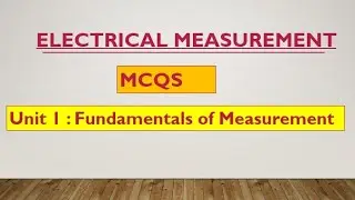 MCQS Electrical Measurement unit 1: Fundamentals of Measurement