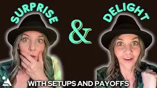 Setups and Payoffs - Don't Let Them See it Coming!