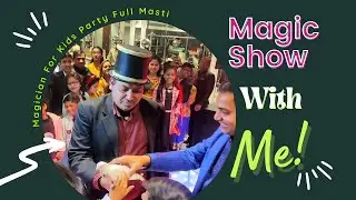 Hire Magician For Children Party | Magic Show For Kids Party | Events And  Entertainment | Full fun